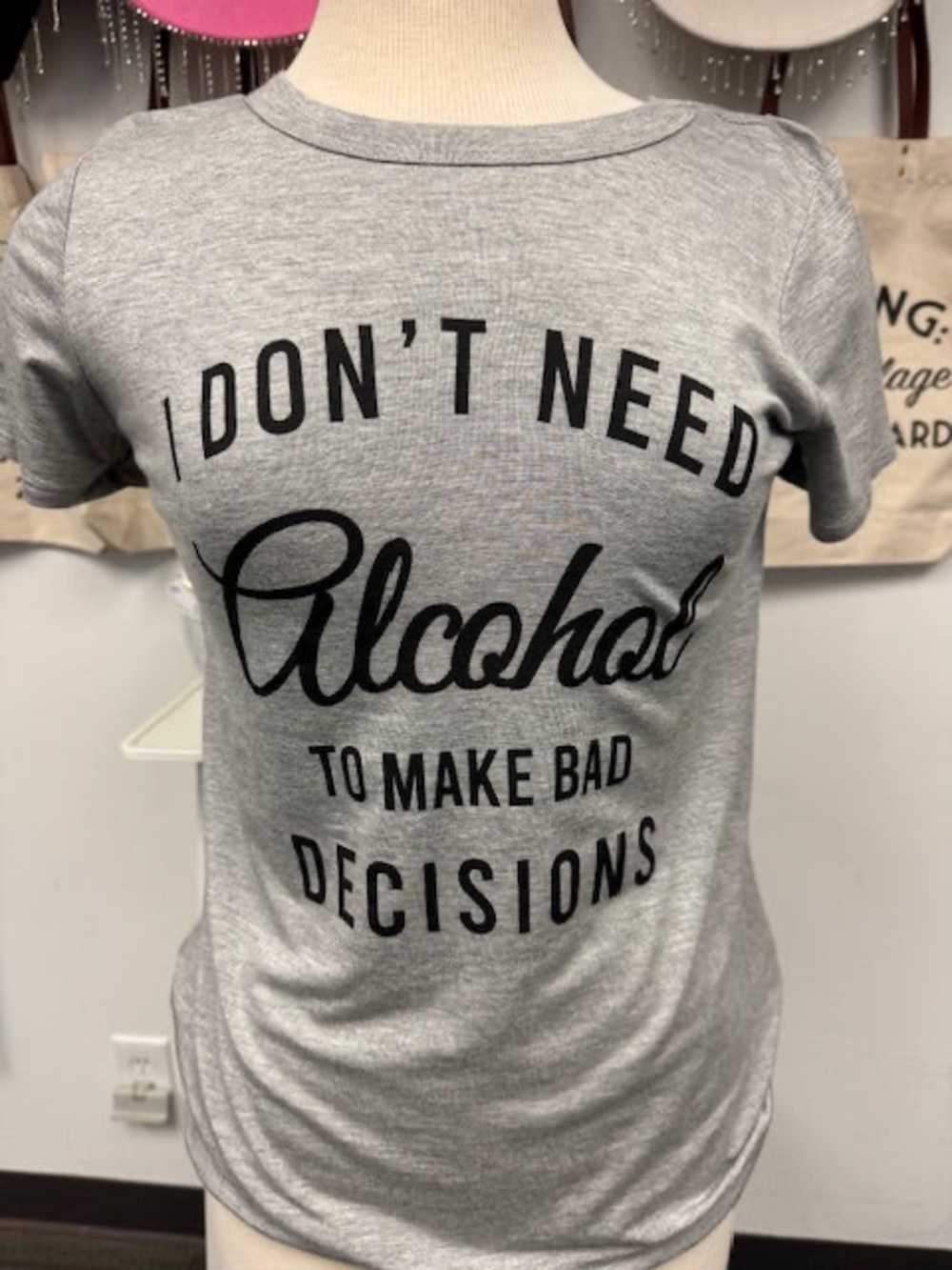 Gray 'I Don't Need Alcohol to Make Bad Decisions' Graphic Tee by